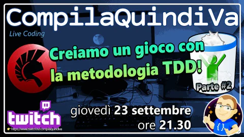 Creiamo un gioco con la metodologia TDD - Parte 2 (Live Coding)