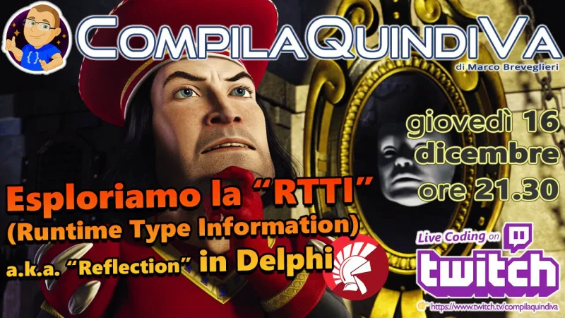 Esploriamo la RTTI (RunTime Type Information) in Delphi (Live Coding)