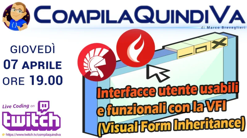 Interfacce utente usabili e funzionali con la VFI (Visual Form Inheritance) - Parte 1 (Live Coding)