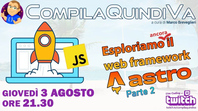 Esploriamo ancora il web framework Astro - Parte 2/2 (Live Coding)