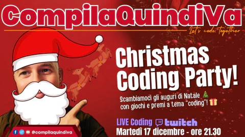 Coding party di Natale! Programmazione, giochi e regalini in live! (Live Twitch)