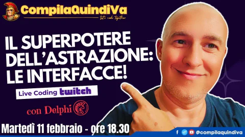 Il super-potere dell'astrazione: le interfacce! Tutorial sulle "interface" in Delphi (Live Coding)