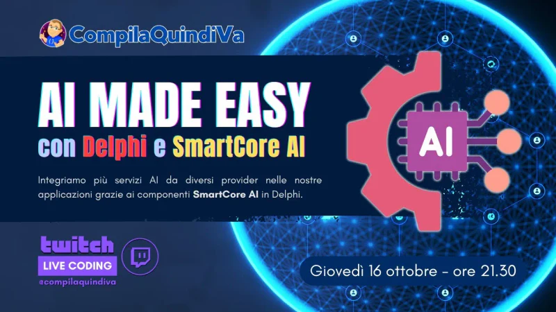 Generiamo testo, immagini e JSON dalle nostre app Delphi con SmartCore AI Components (Live Coding)