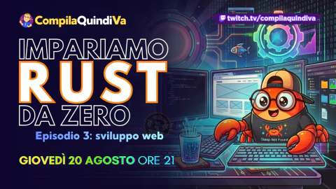 Impariamo Rust da zero - Episodio 3: sviluppo web