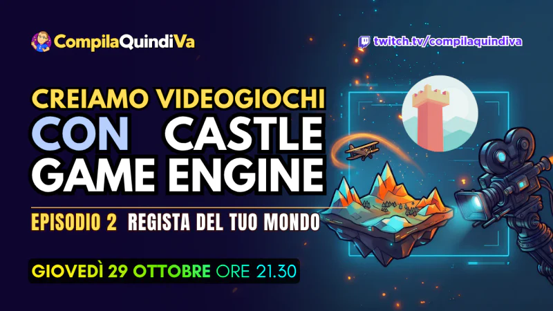 Creiamo videogiochi con Castle Game Engine - Ep. 2: regista del tuo mondo