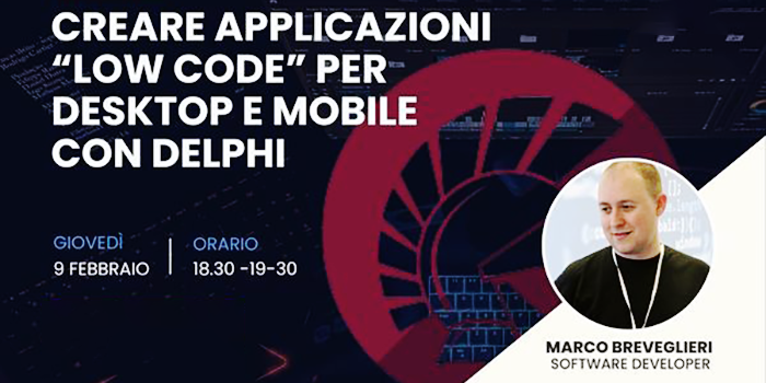 Nuovo webinar! Creare applicazioni low code per desktop e mobile con Delphi