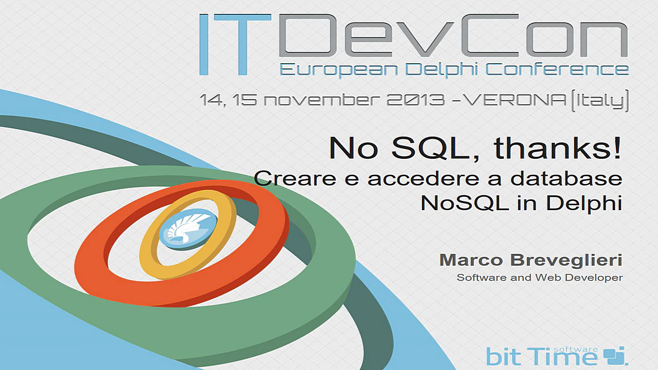 Locandina dell'evento ITDevCon 2013 - NoSQL Thanks! Creare e accedere a database NoSQL in Delphi