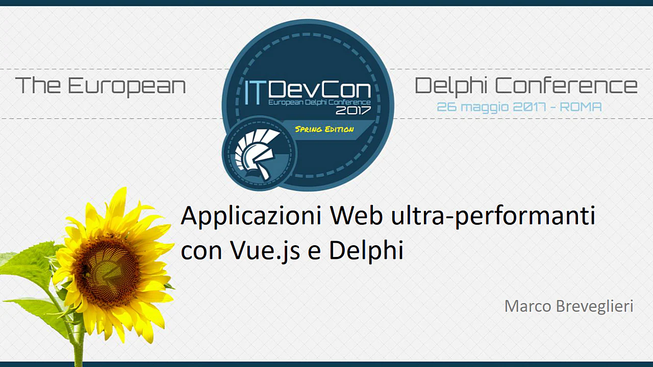 Locandina dell'evento ITDevCon 2017 Spring Edition - Applicazioni Web ultra-performanti con Vue.js e Delphi