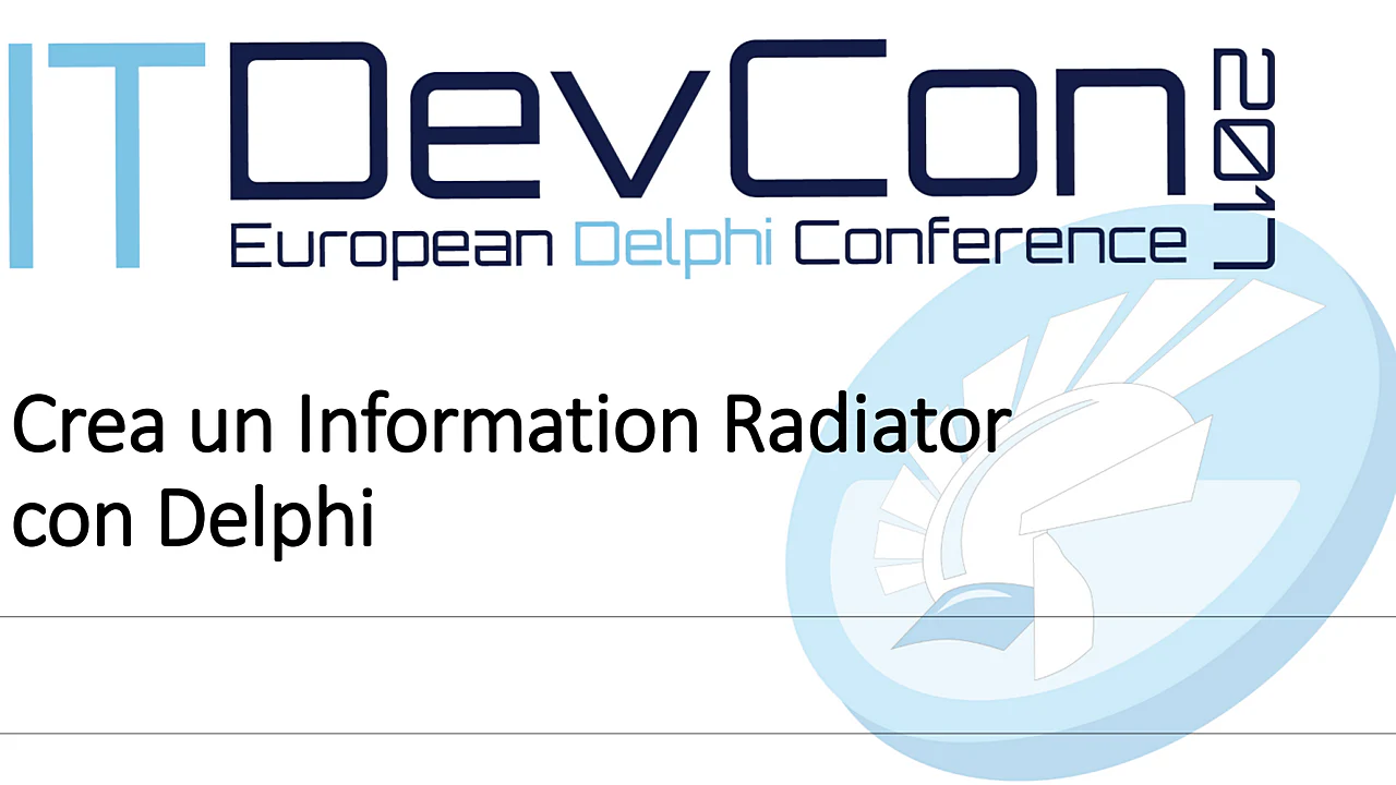 Locandina dell'evento ITDevCon 2017 - Crea un Information Radiator con Delphi