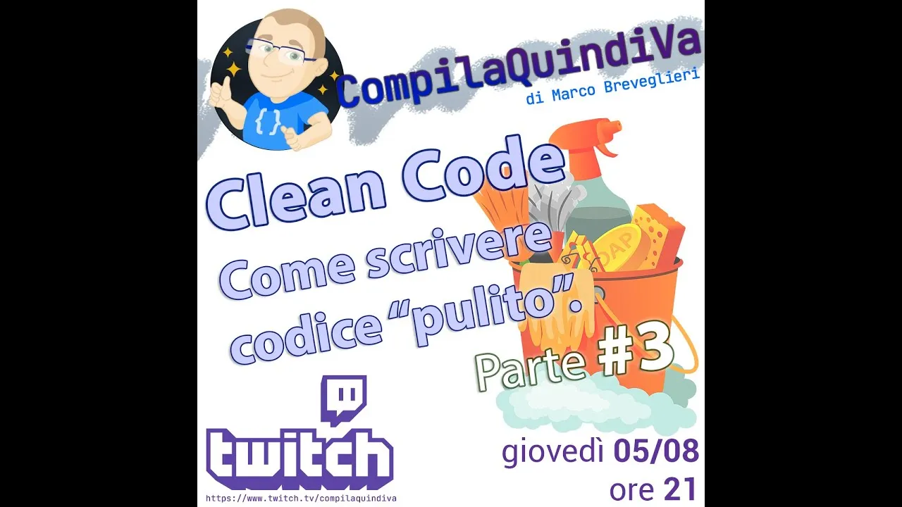 Clean Code: come scrivere "codice pulito" - Parte 3 (Just Chatting)