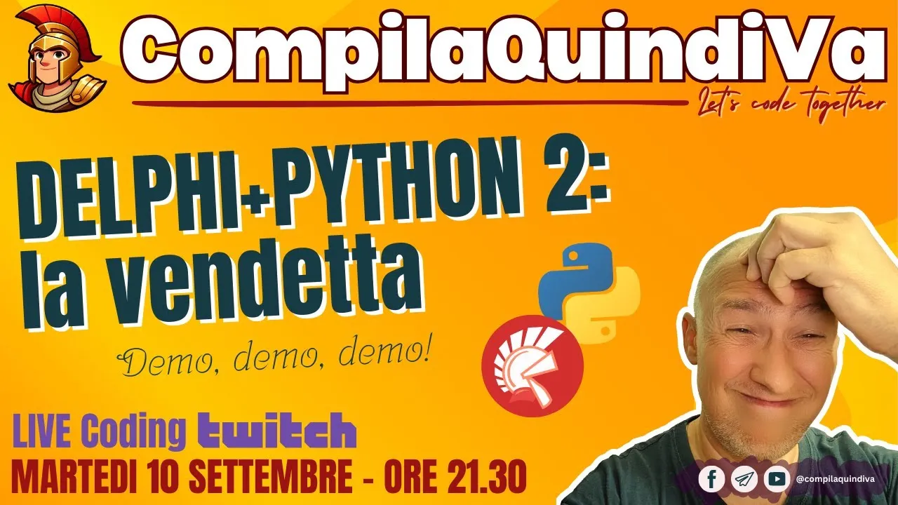 Delphi + Python II: la vendetta! (Live Coding)