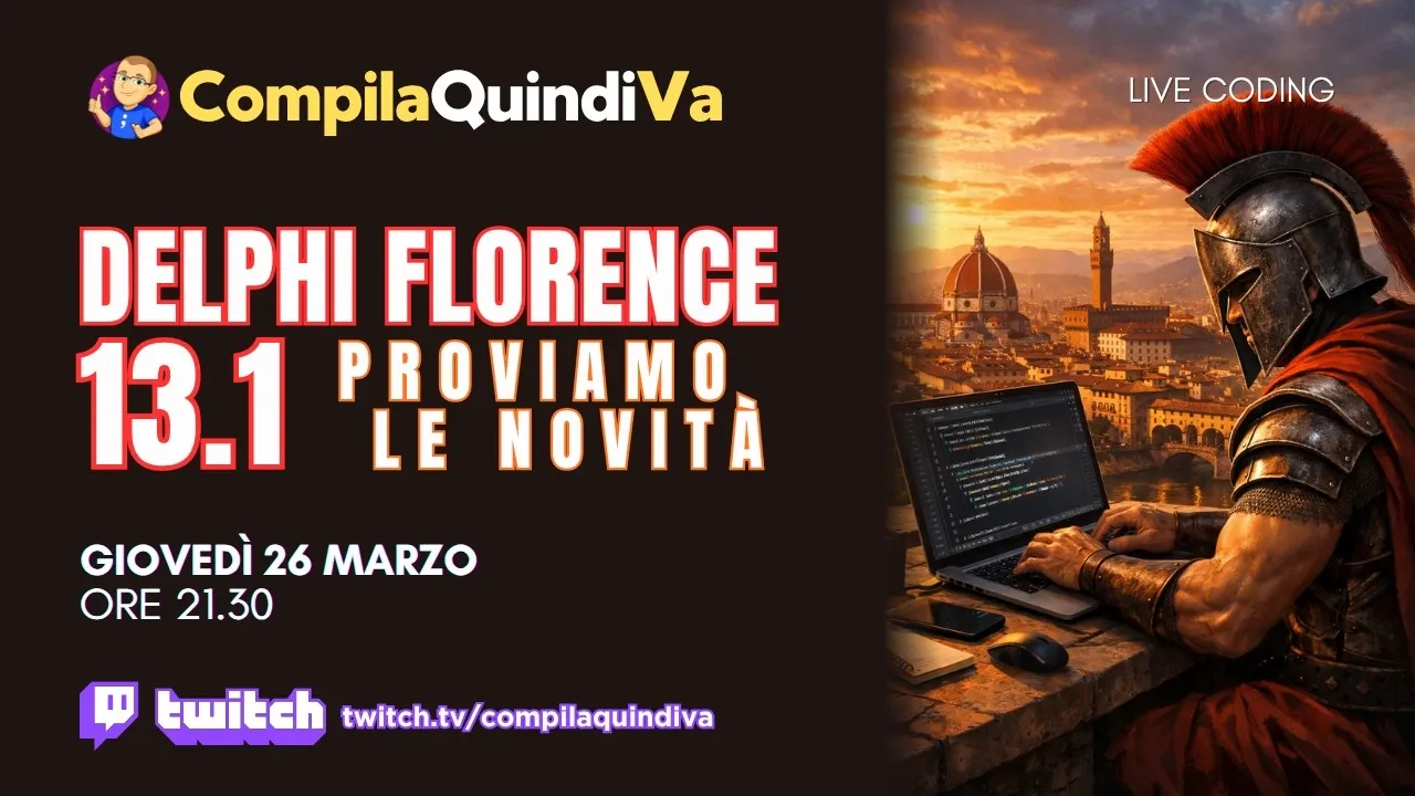 Delphi Florence 13.1: proviamo le novità (Live Coding)
